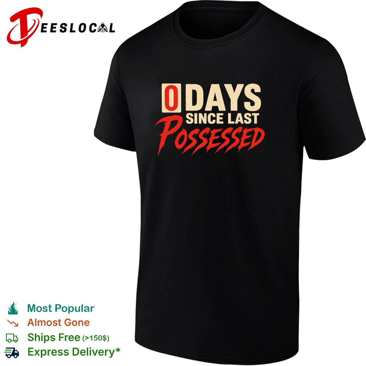 0 days since last possessed shirt