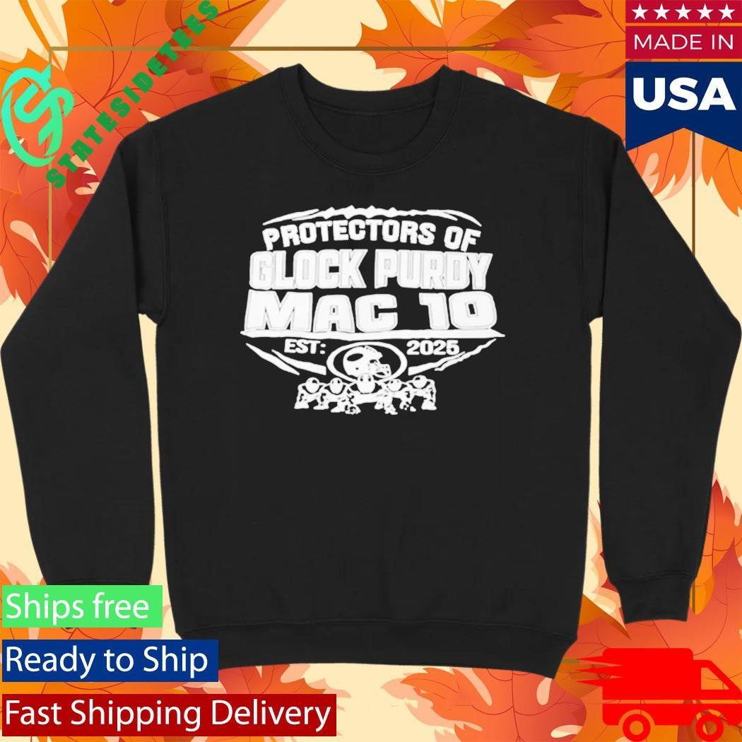 49ers Protectors Of Glock Purdy Mac To Est 2025 Shirt