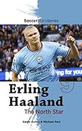 Erling Haaland the North Star (Soccer Stars Series)