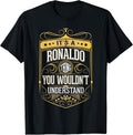 It's a Ronaldo Thing You Wouldn't Understand T-Shirt V3 T-Shirt