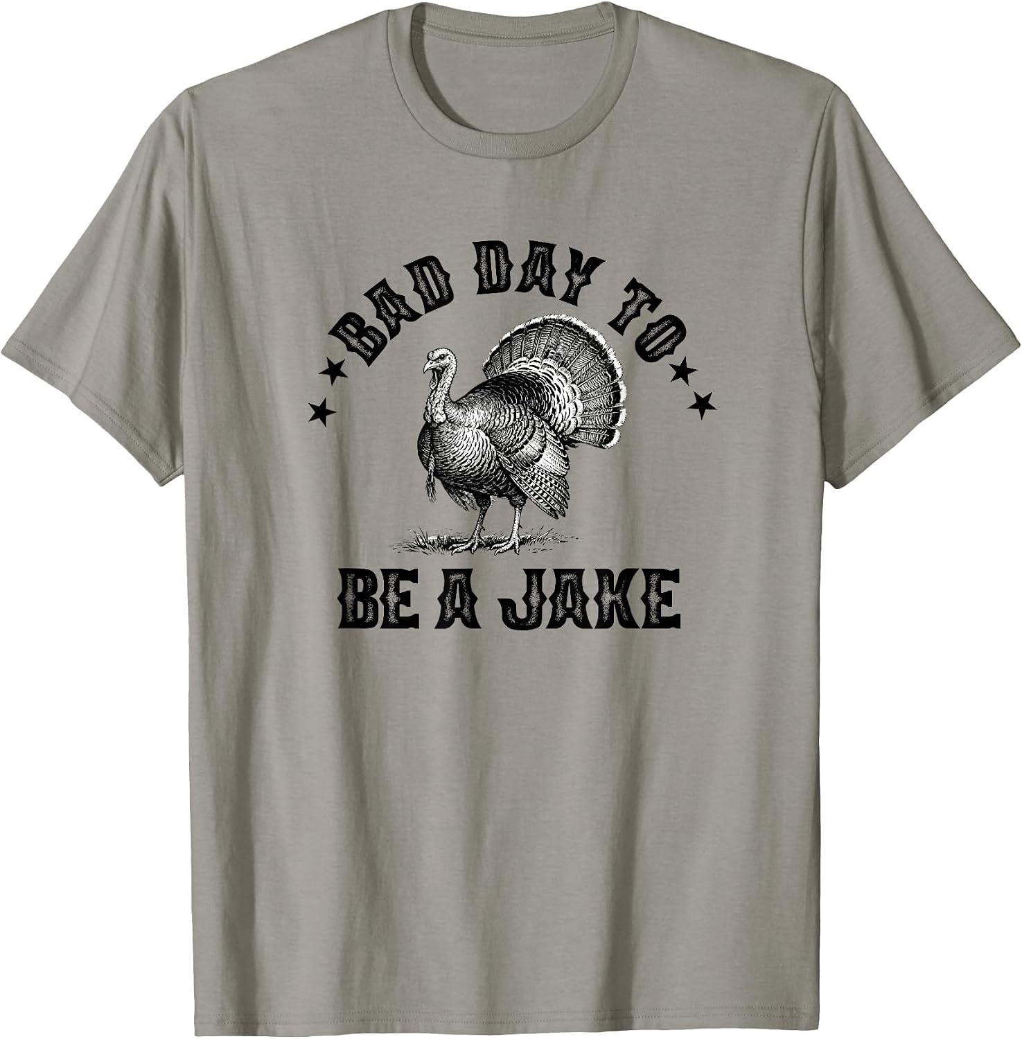 Bad day to be a Jake Turkey Hunting Merch Apparel