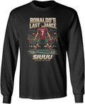 Ronaldo's Last Dance 2026 Portugal Soccer Fans Long Sleeve T-Shirt