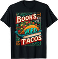 Books Are Just Word Tacos Designs By ShirtZilla
