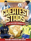Greatest Stars Of The Soccer World Cup: The 50 Most Spectacular Match Players!