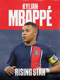 Kylian Mbappé: Rising Star
