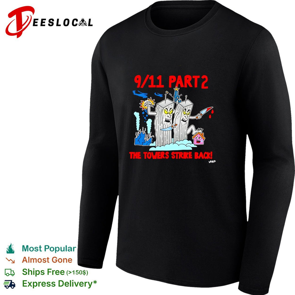 9 11 Part 2 the towers strike back cartoon shirt