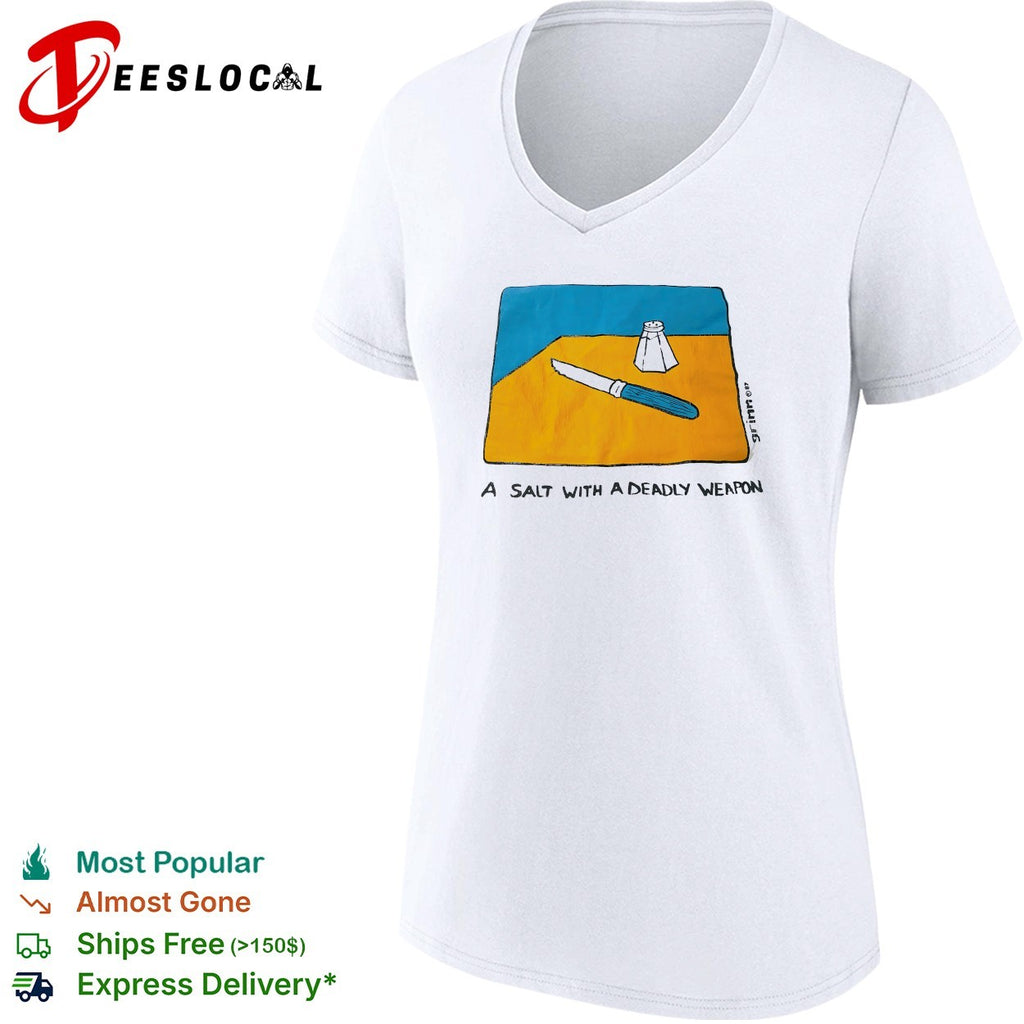 A salt with a deadly weapon knife salt shaker pun shirt