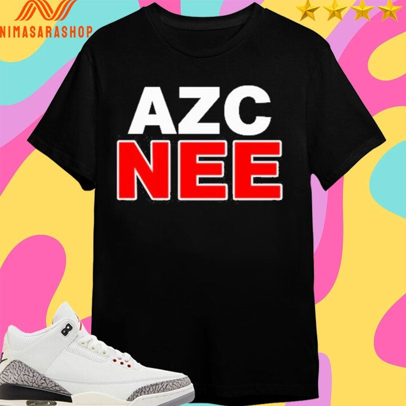 AZC NEE Shirts