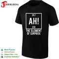 Ah the element of surprise periodic table shirt