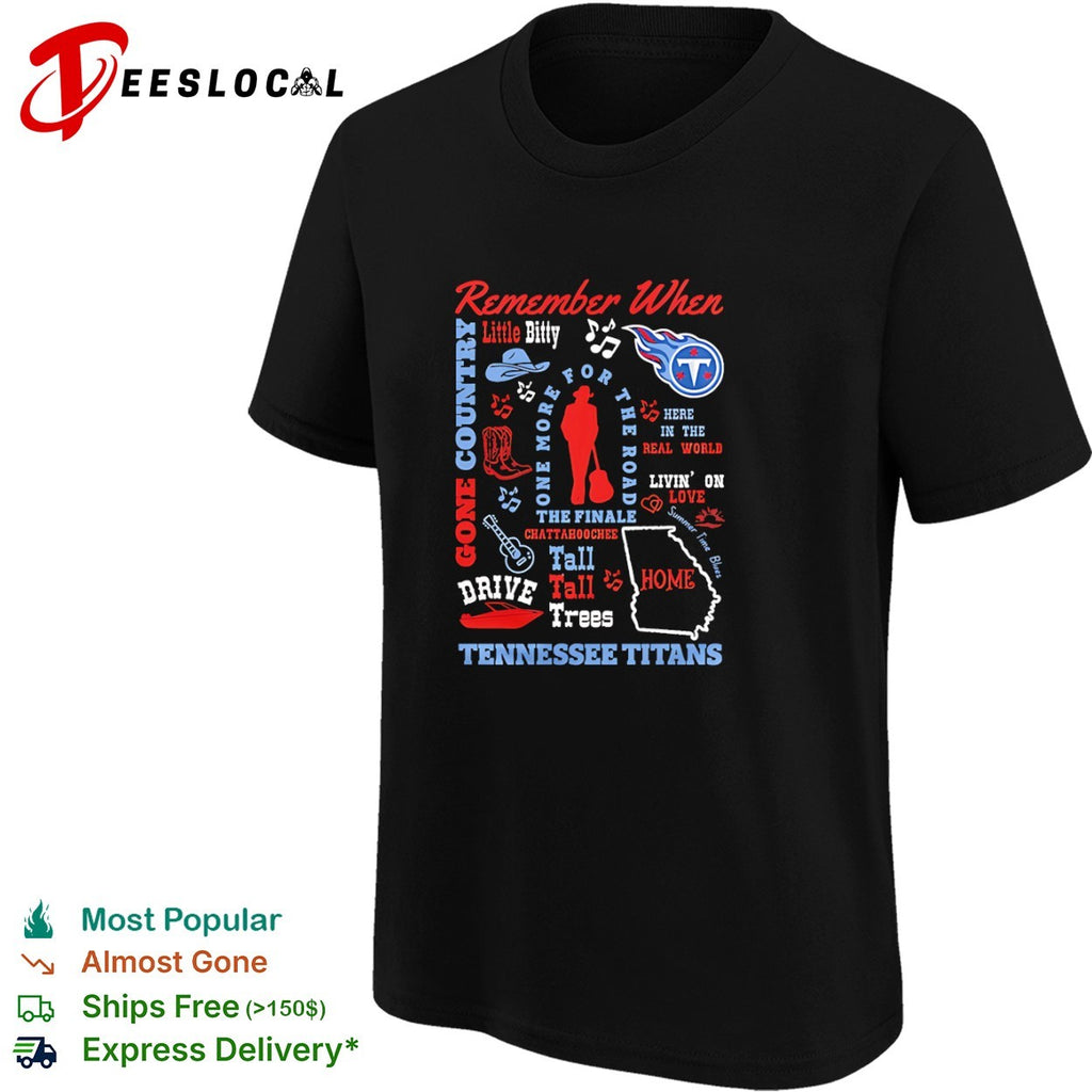 Alan Jackson Tennessee Titans Remember When Little Bitty Here in the Real World shirt