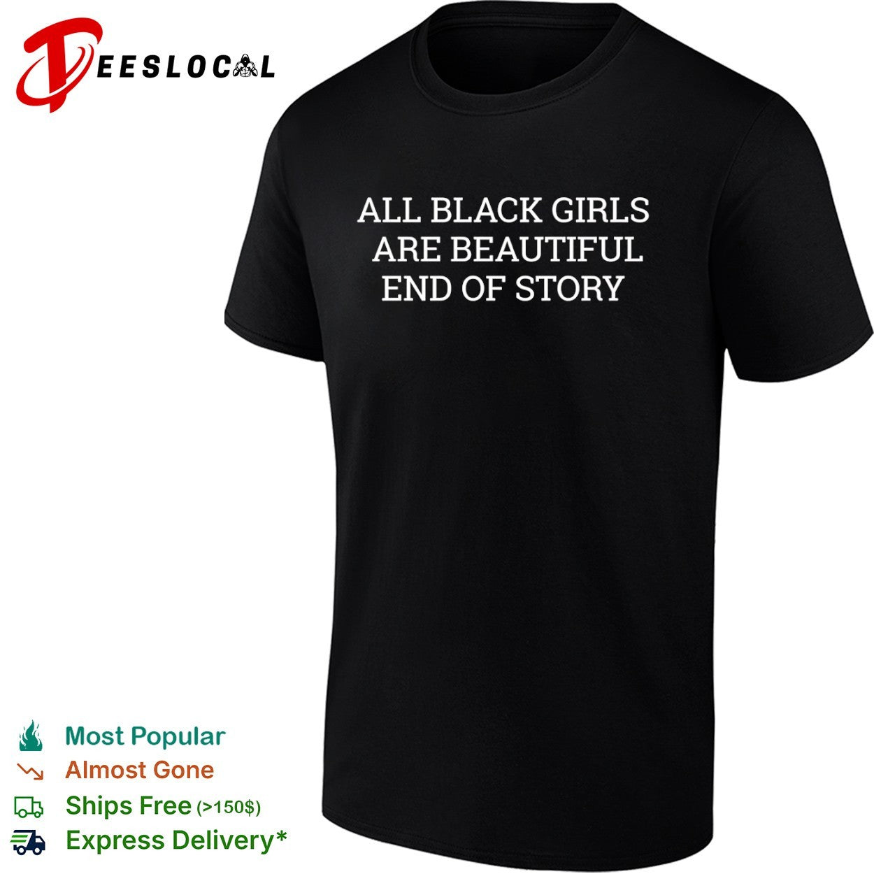 All black girls are beautiful end of story shirt