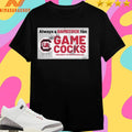 Always A Gamecock Fan Gamecocks University Of South Carolina Shirts