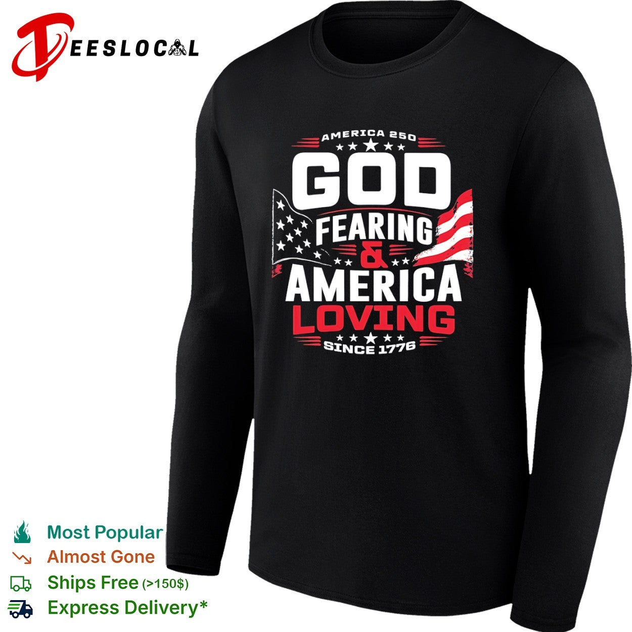 America 250 god fearing and America loving since 1776 shirt