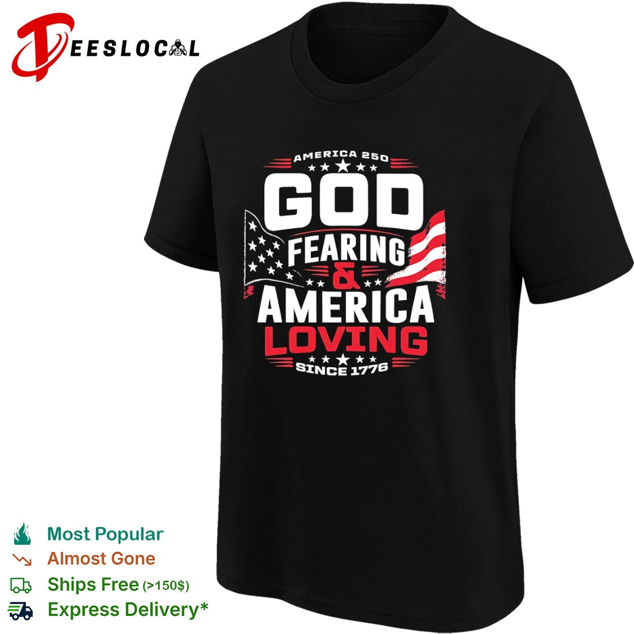 America 250 god fearing and America loving since 1776 shirt