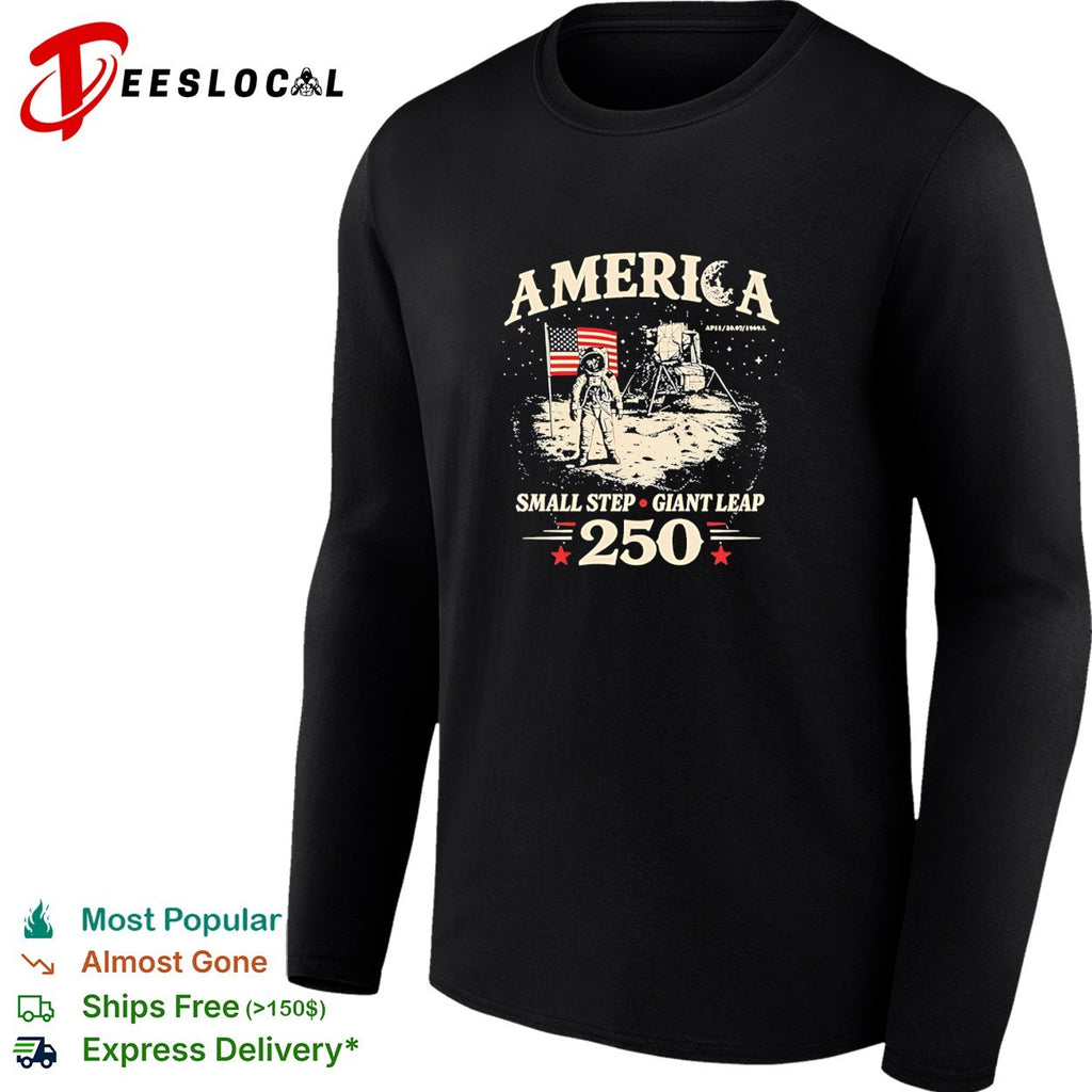 America small step giant leap 250 anniversary moon landing astronaut shirt