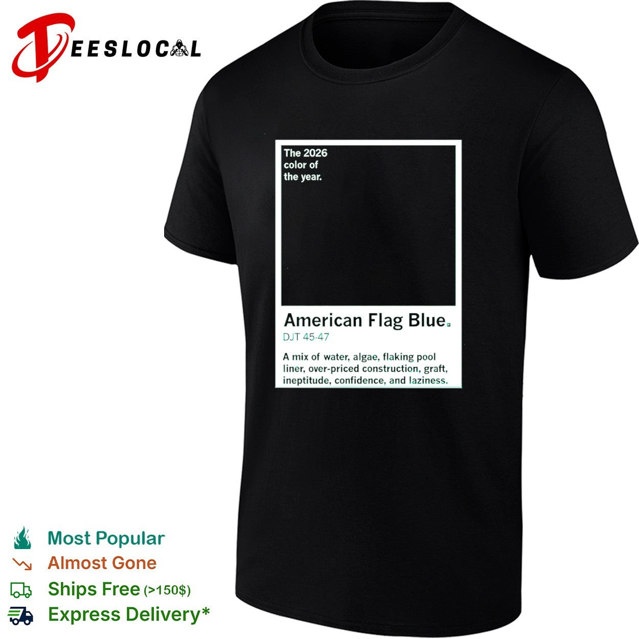 American Flag Blue The 2026 color of the year DJT 45 47 parody satirical art shirt