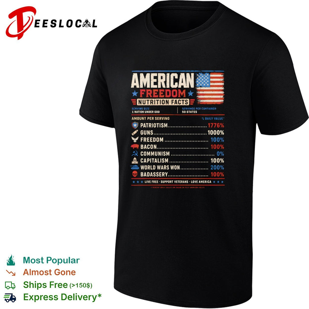 American Freedom Nutrition Facts Patriotism Guns Freedom Bacon Capitalism Shirt