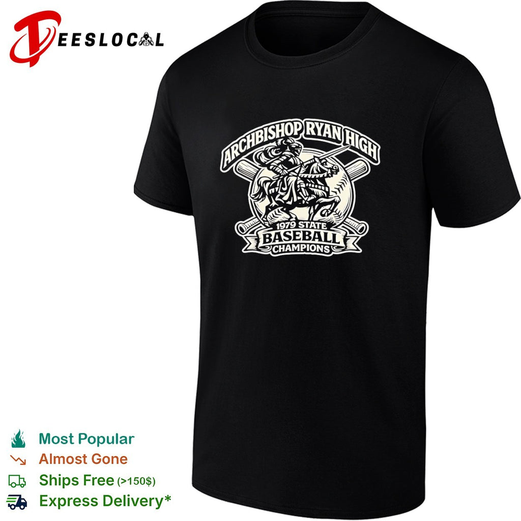 Archbishop Ryan High 1979 State Baseball Champions shirt