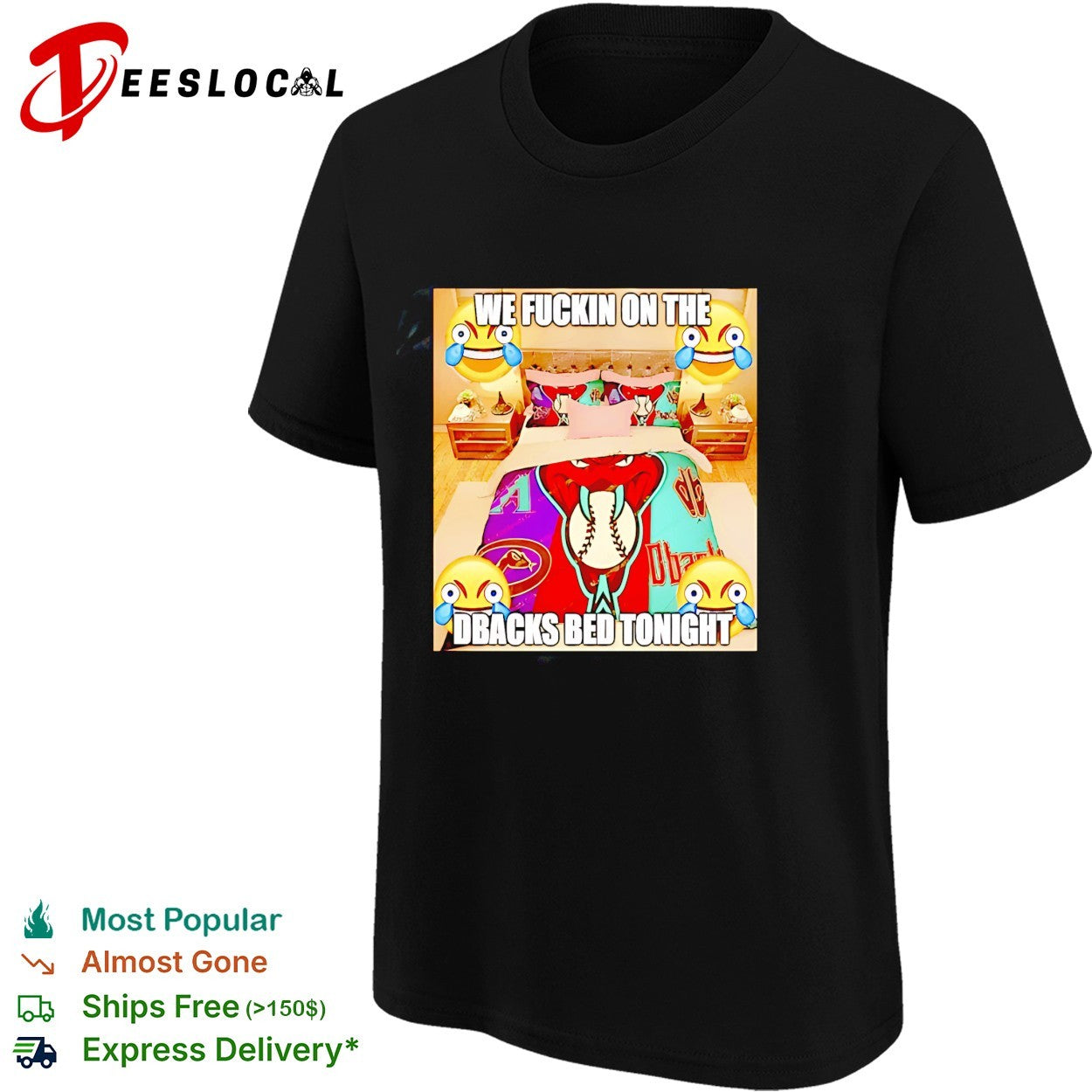 Arizona Diamondbacks we fuckin on the Dbacks bed tonight meme shirt