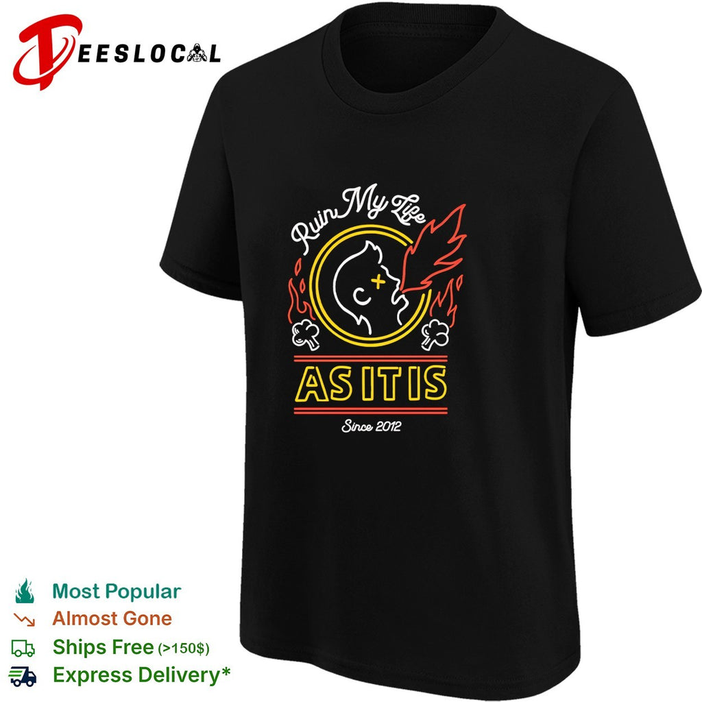 As It Is ruin my life since 2012 face spitting fire shirt
