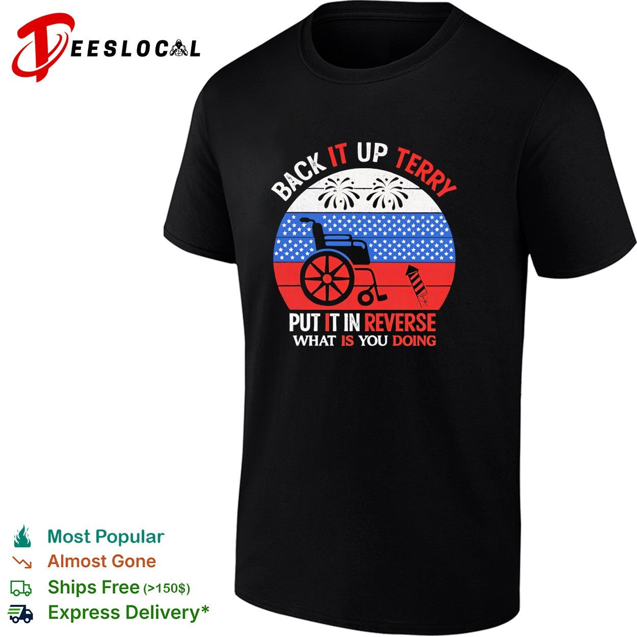Back it up Terry put it in reverse fireworks wheelchair shirt