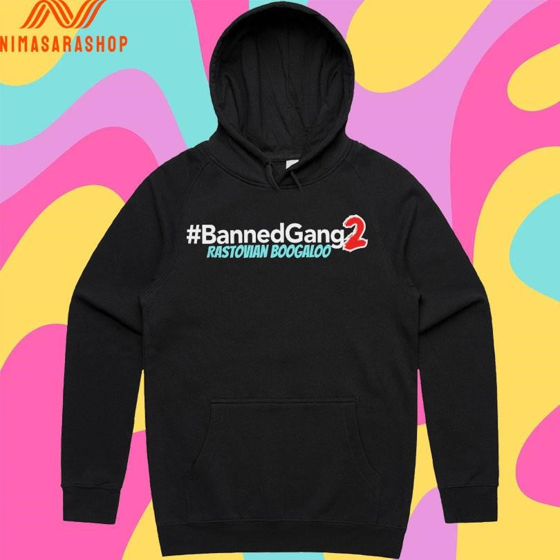 Banned Gang 2 Rastovian Boogaloo Shirts