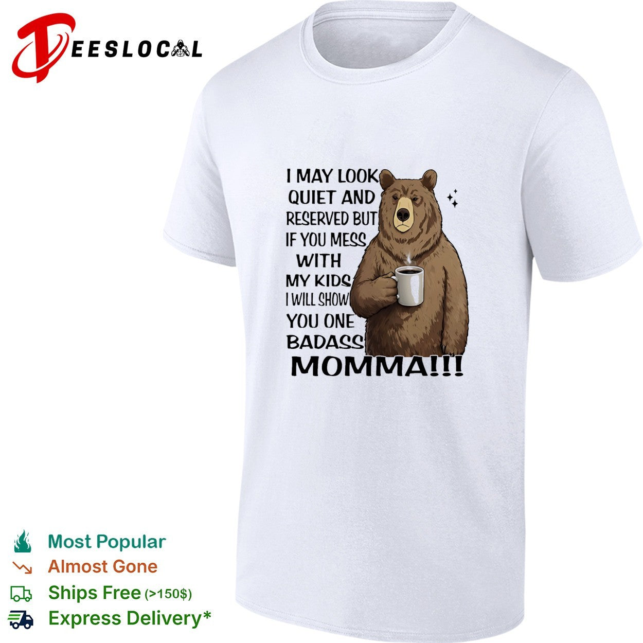 Bear mess with my kids badass momma shirt