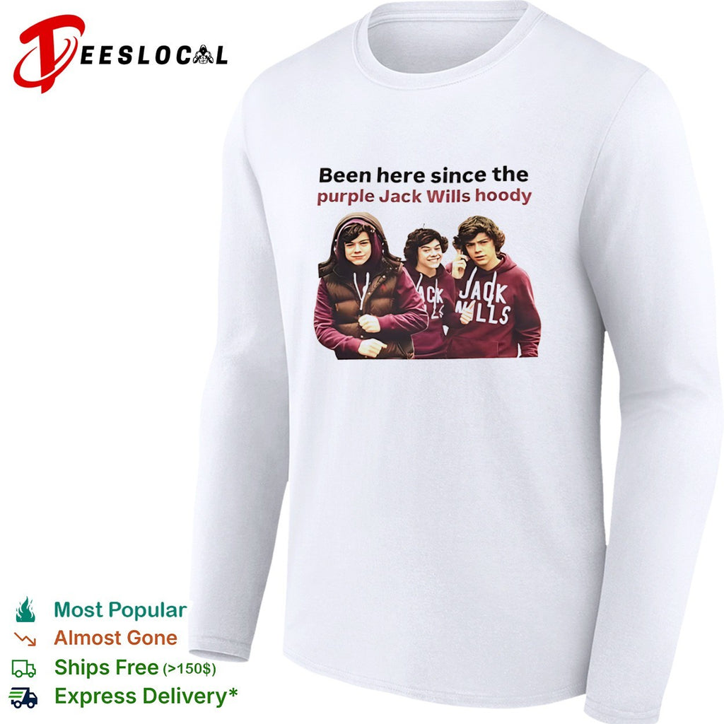 Been here since the purple Jack Wills hoody shirt