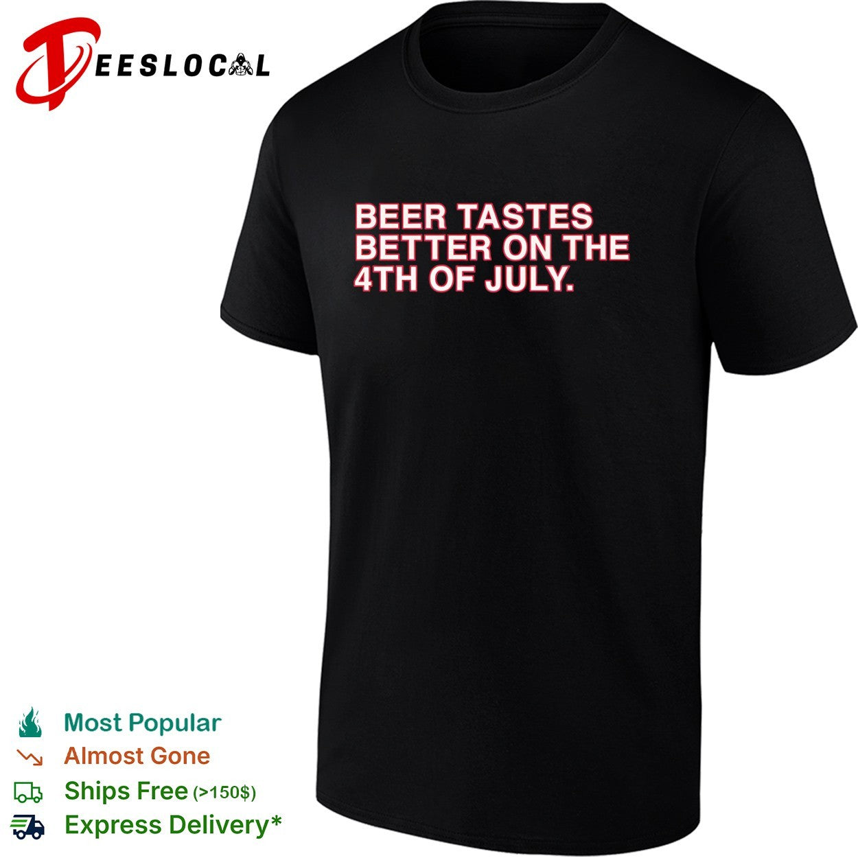 Beer tastes better on the 4th of July shirt