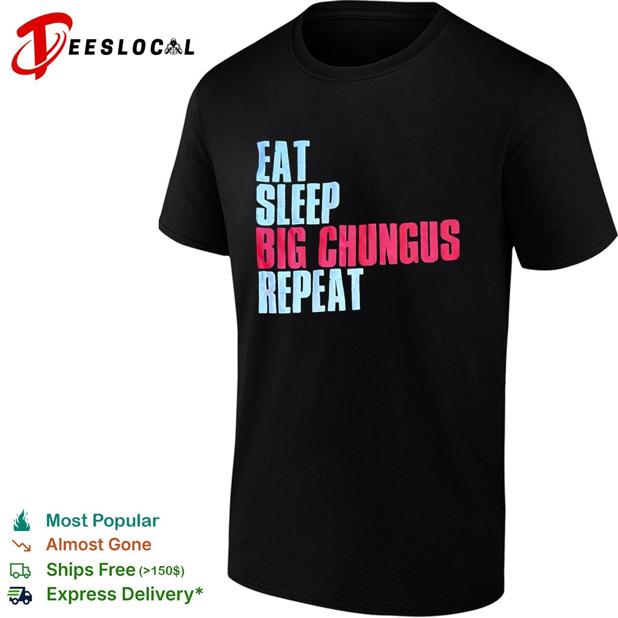 Big Chungus eat sleep repeat shirt