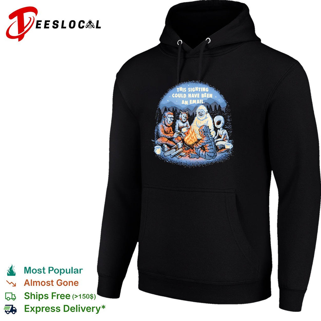 Bigfoot werewolf Yeti alien campfire this sighting could have been an email shirt