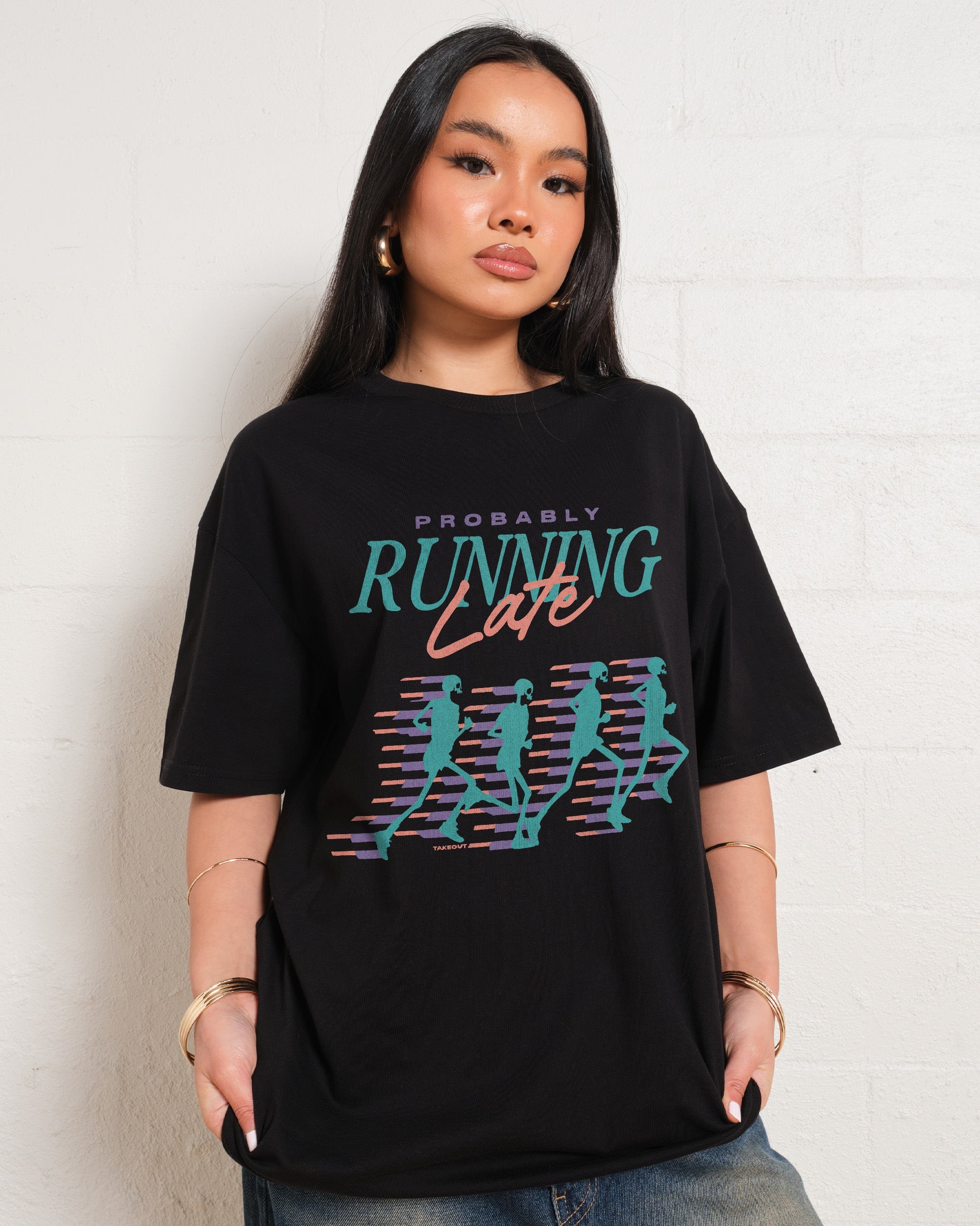 Probably Running Late T-Shirt
