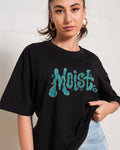 Moist T-Shirt