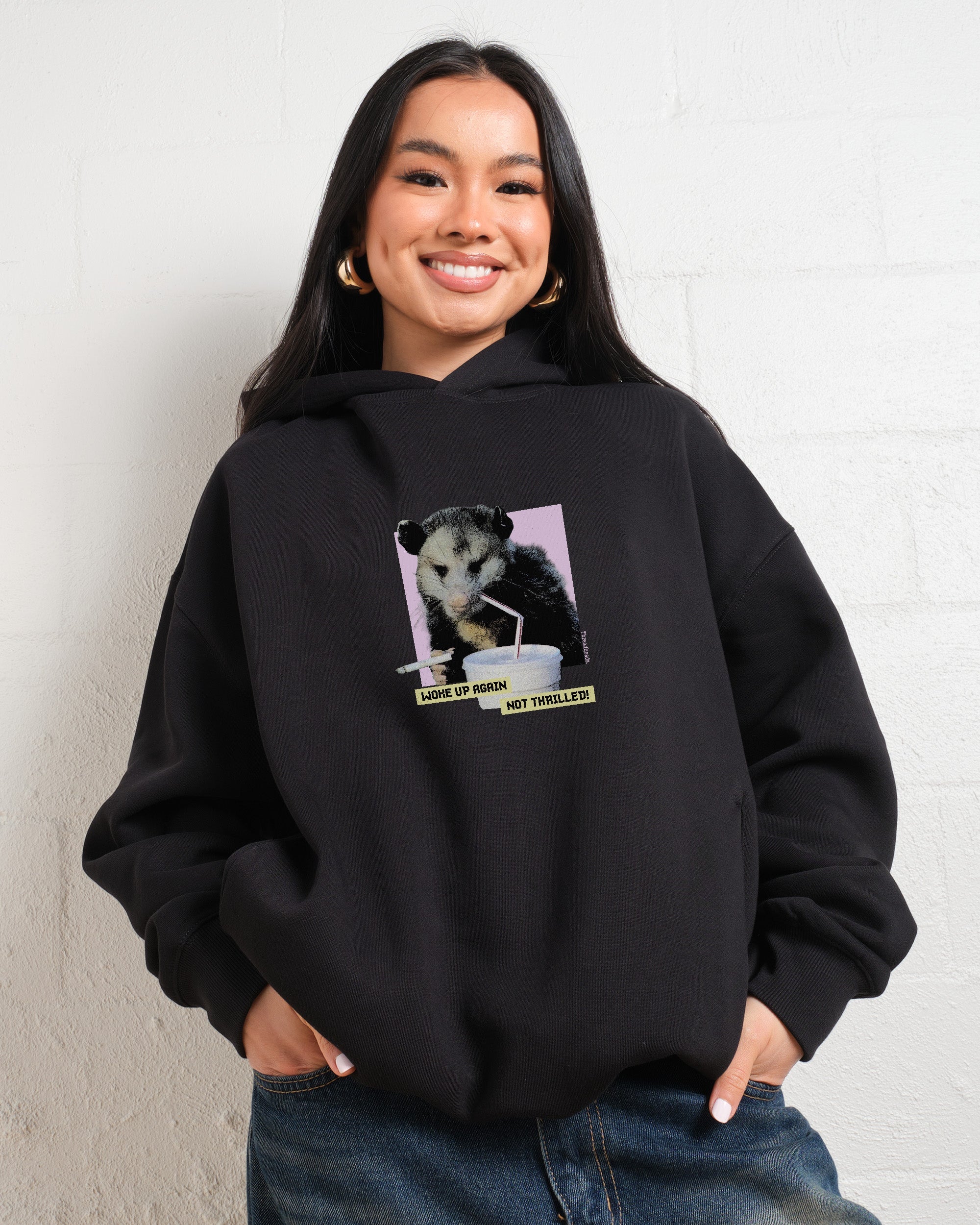 Woke Up Again, Not Thrilled Hoodie