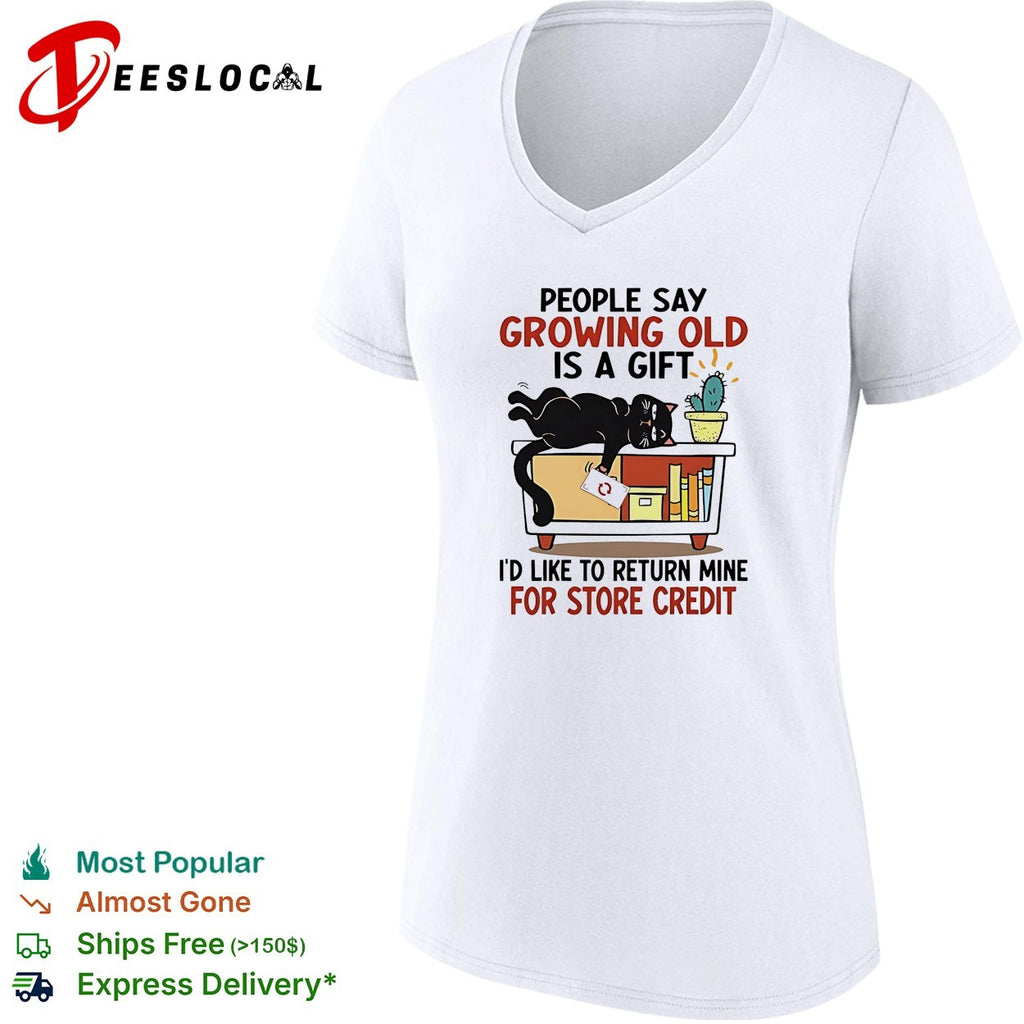 Black cat lying storage bin people say growing old is a gift I would like to return mine for credit shirt