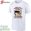 Black cat lying storage bin people say growing old is a gift I would like to return mine for credit shirt