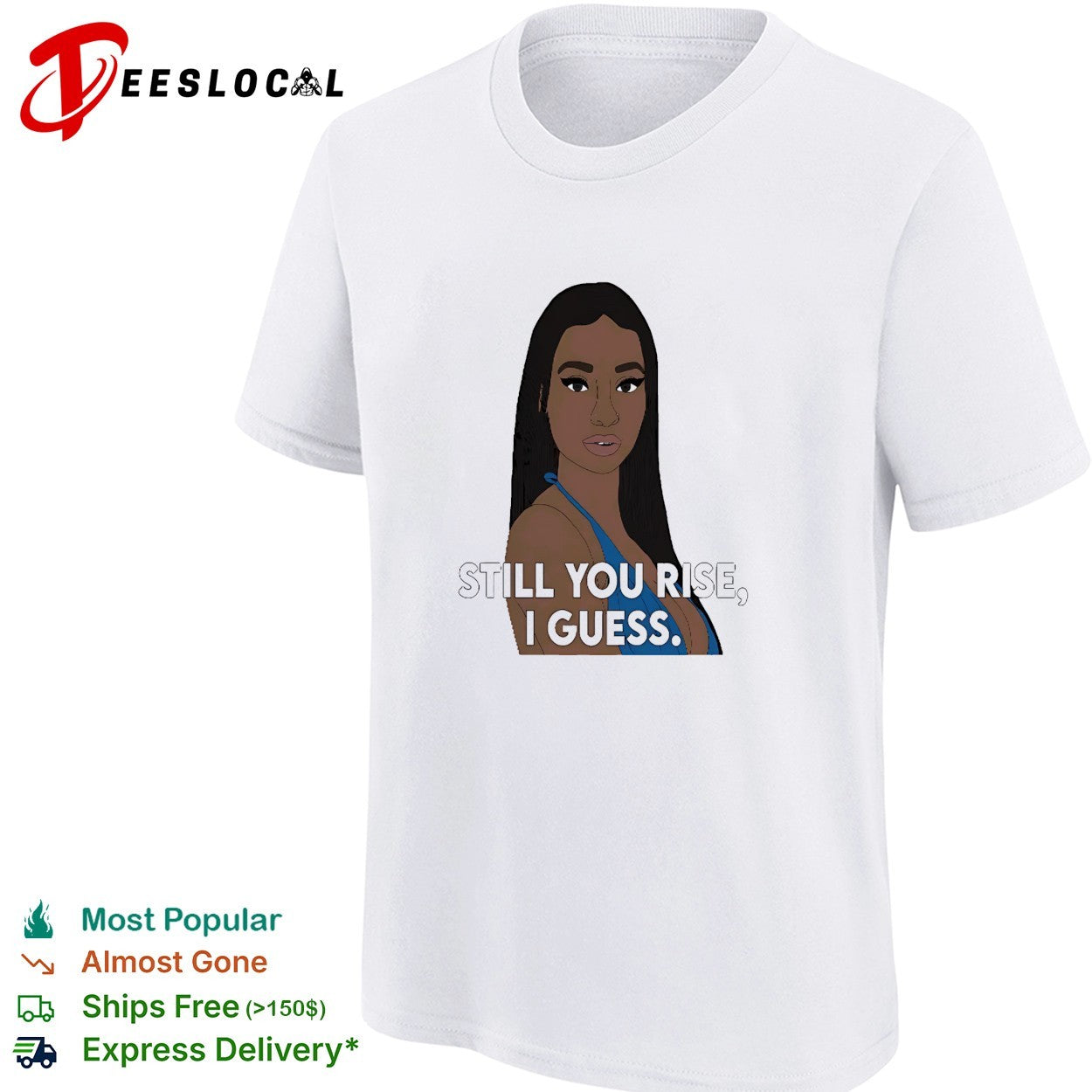 Black girl still you rise I guess shirt