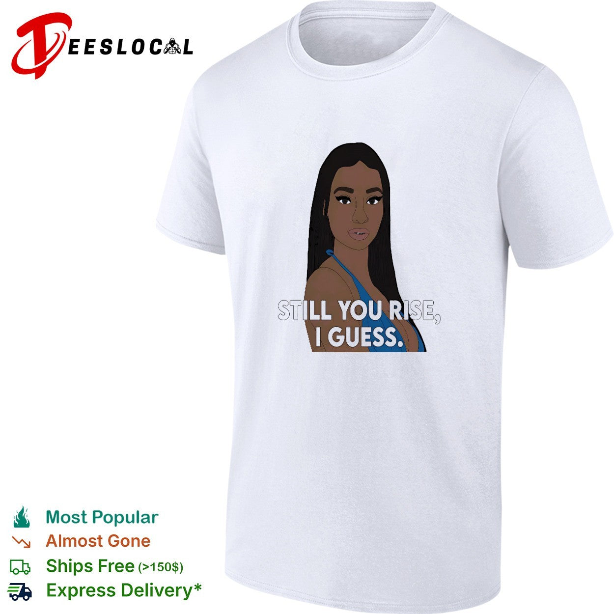 Black girl still you rise I guess shirt