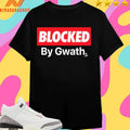 Blocked By Gwath Son Of Montezuma Shirts