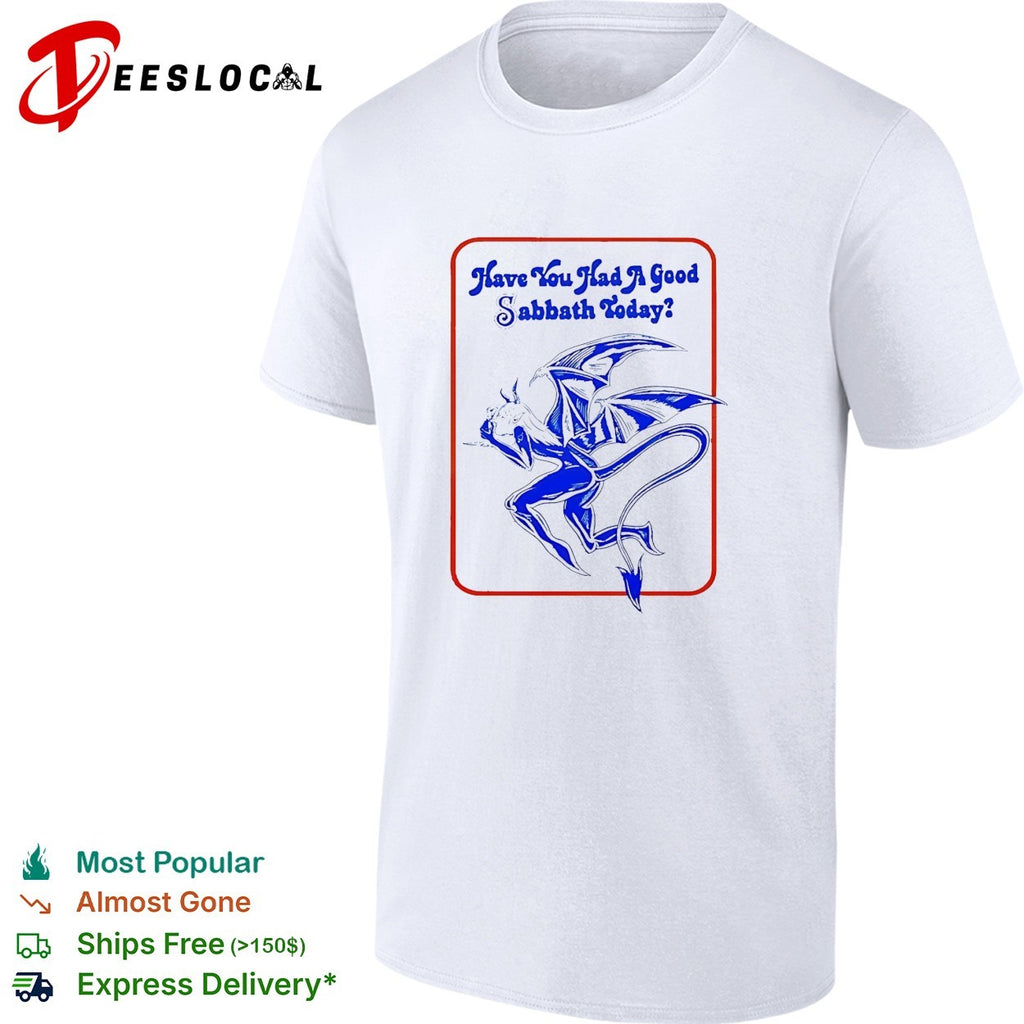 Blue Devil have you had a good sabbath today shirt