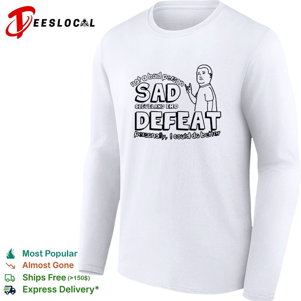 Bobby Hill not a bad person sad cleveland emo defeat personally I could do better shirt