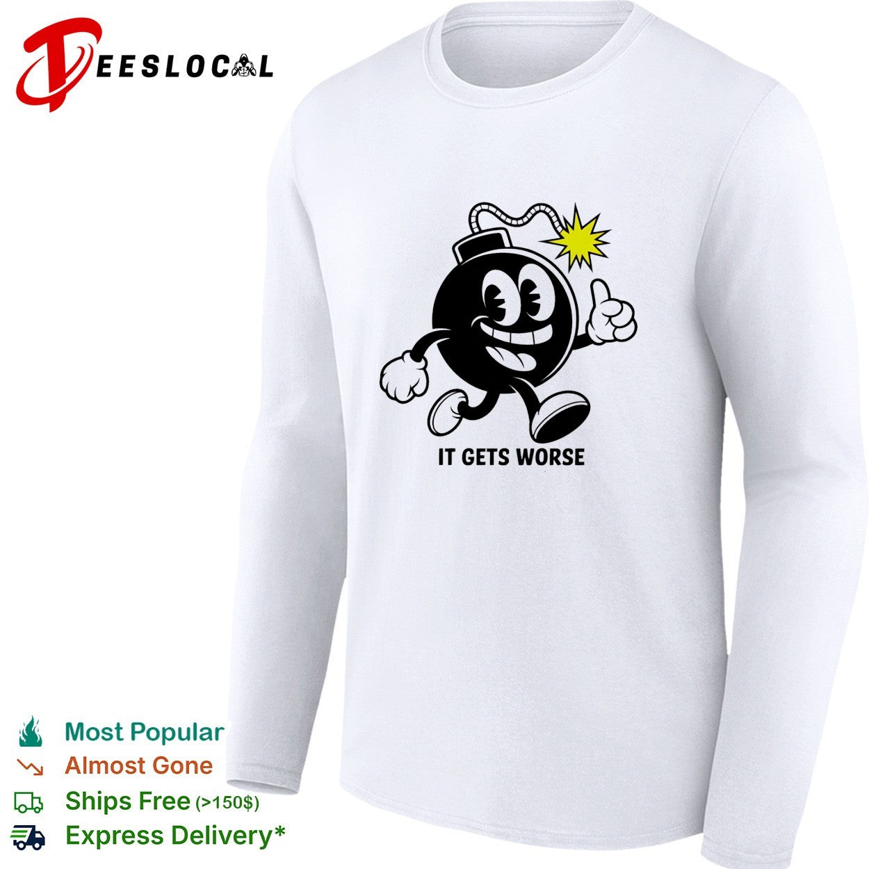 Bomb character walking thumbs up it gets worse shirt