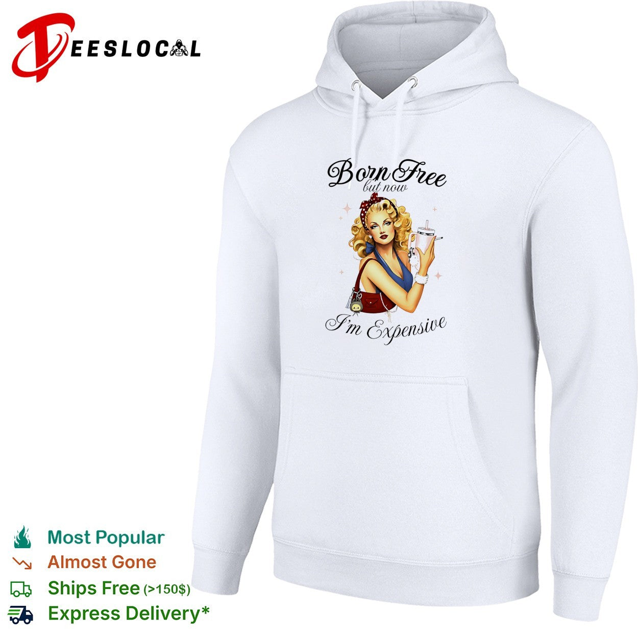 Born free but now I’m expensive pin up woman shirt