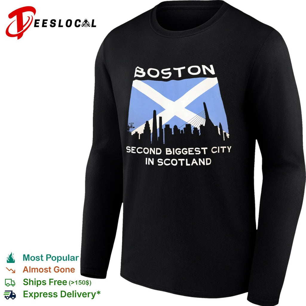 Boston Second Biggest City in Scotland shirt