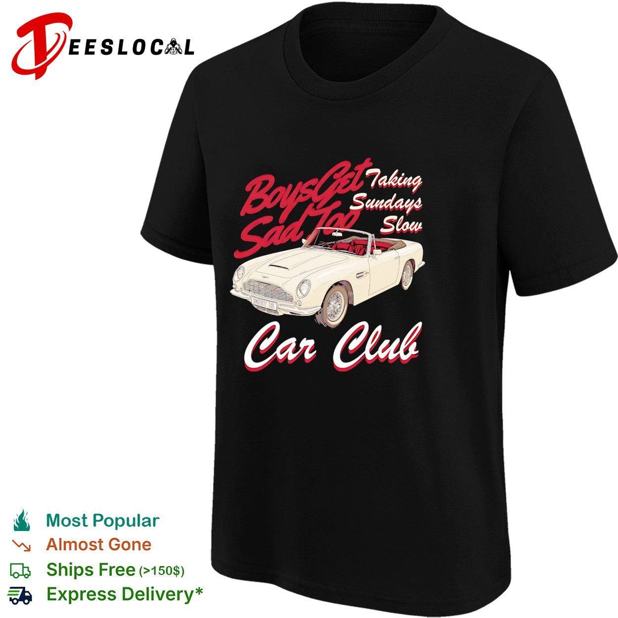 Boys get sad too Car Club taking Sundays slow vintage car shirt