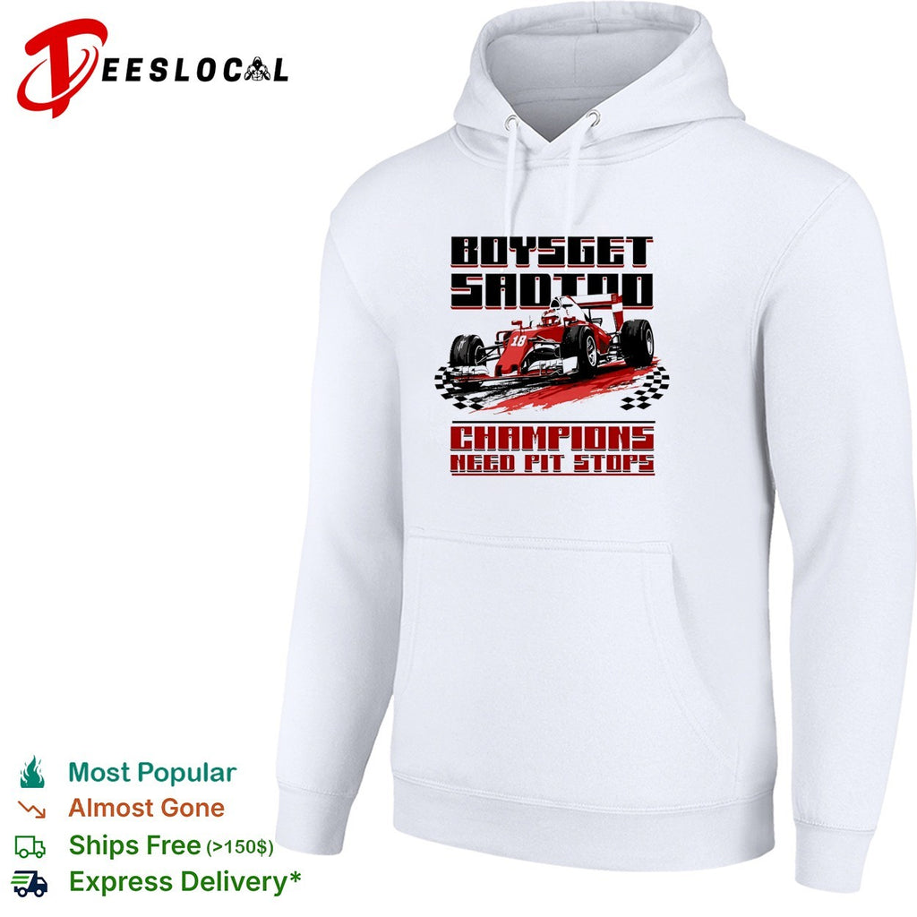 Boys get sad too champions need pit stops formula 1 racing car shirt