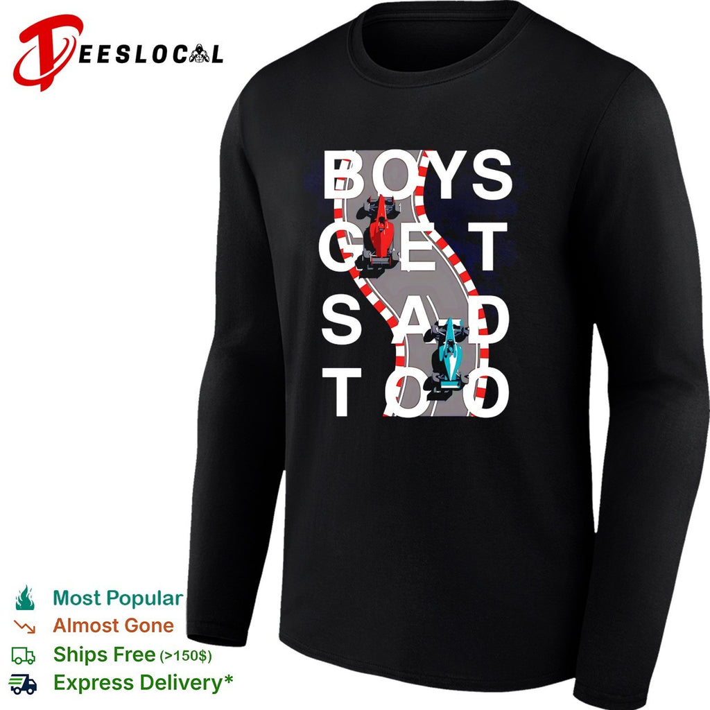 Boys get sad too race cars driving on track shirt
