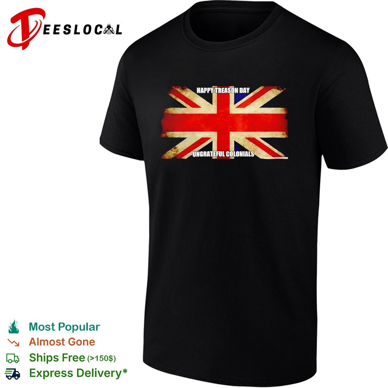 British flag happy treason day ungrateful colonials shirt