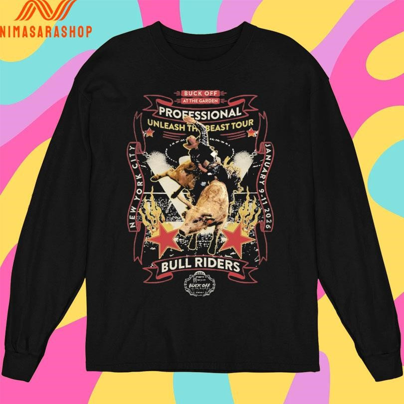 Buck Off At The Garden 2026 Professional Unleash The Beast Tour Bull Riders Shirts