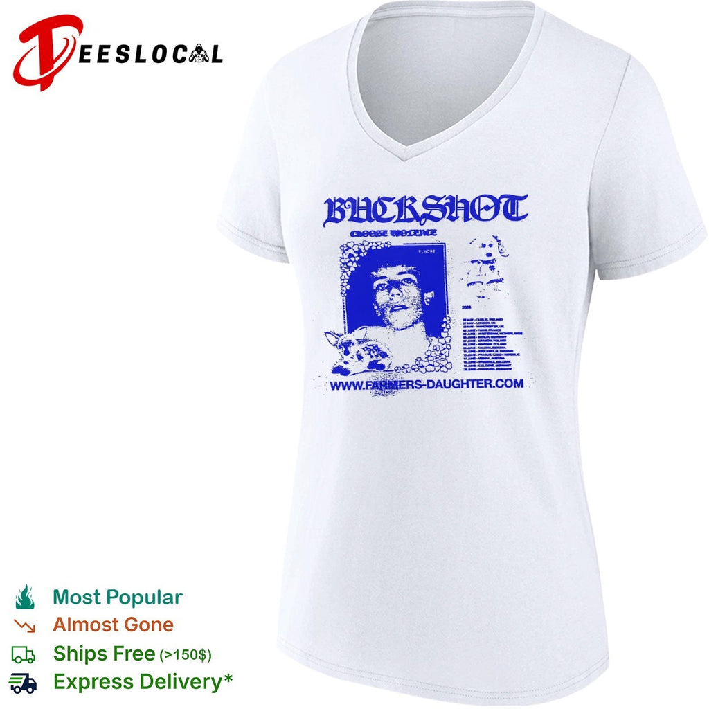 Buckshot choose violence Europe 2023 farmers daughter band shirt